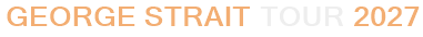 George Strait Tour 2027